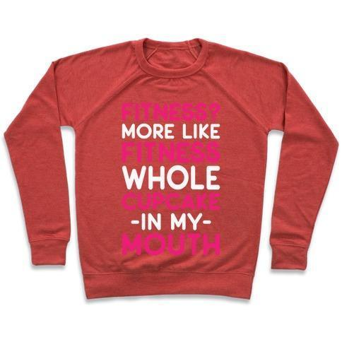 Funny Fitness Sweatshirt, Fitness Whole Cupcake Crewneck