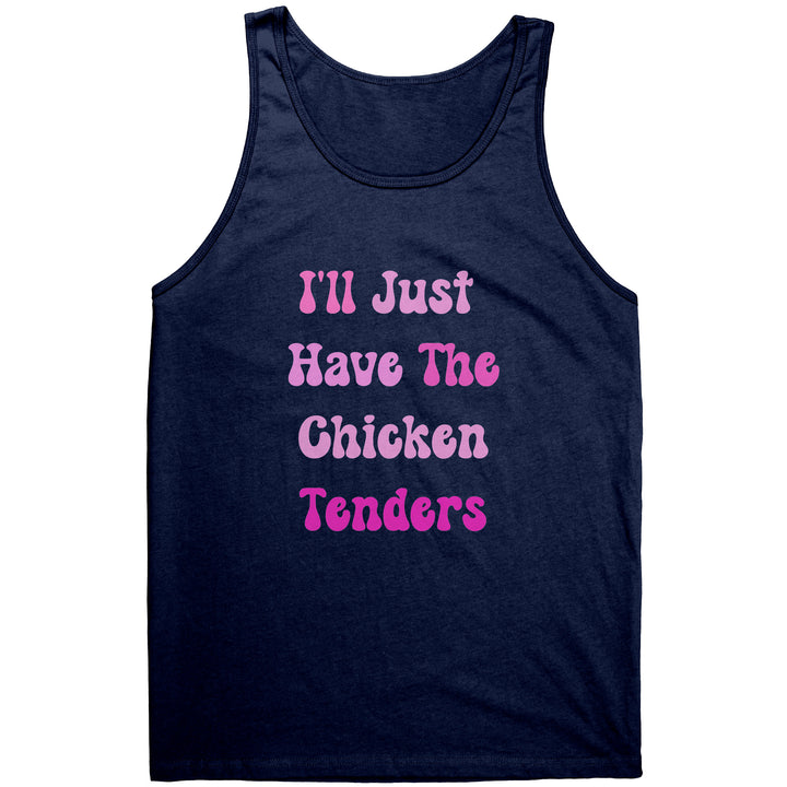 Funny Graphic Tank Top, I'll Just Have the Chicken Tenders, Unisex Tank Top, Sports Apparel for Men or Women, Funny Sayings