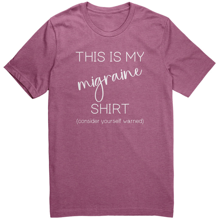 Funny Migraine Shirt, Migraine Gifts, Graphic Migraine Tee, Gifts for Migraine Sufferers, This is My Migraine Shirt, Consider Yourself Warned