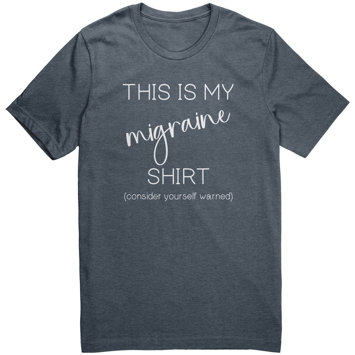 Funny Migraine Shirt, Migraine Gifts, Graphic Migraine Tee, Gifts for Migraine Sufferers, This is My Migraine Shirt, Consider Yourself Warned
