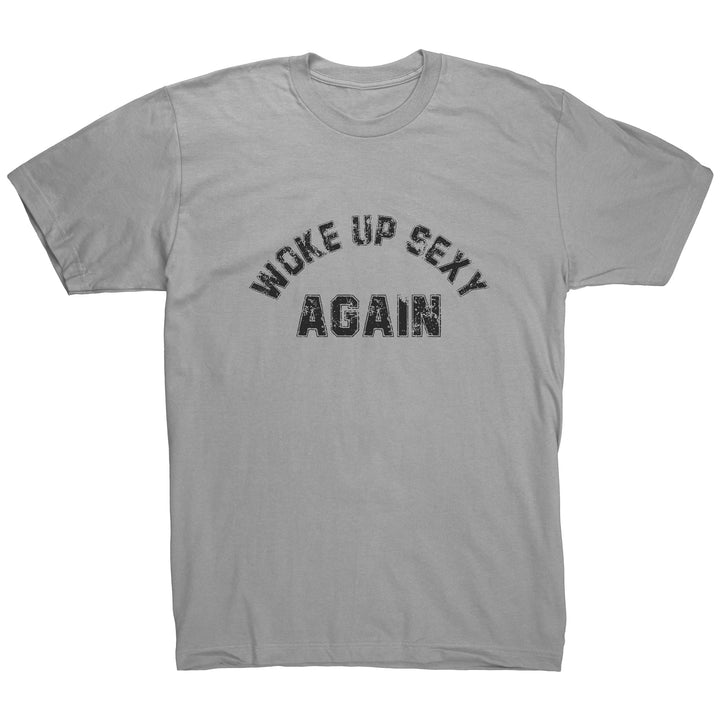 Sexy Apparel, Sexy Tee for Men, Iconic Woke Up Sexy Tshirt, Super Soft Fine Jersey Short Sleeve Tee