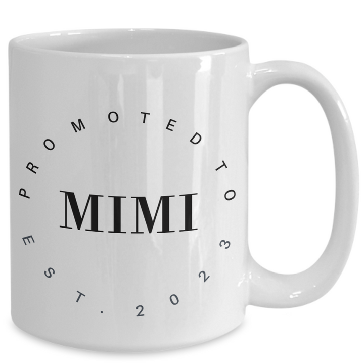 Funny Mimi Mug, Mimi Coffee Cup, Gifts for Mimi, Mimi established 2023, New Baby Announcement, Grandparents Day