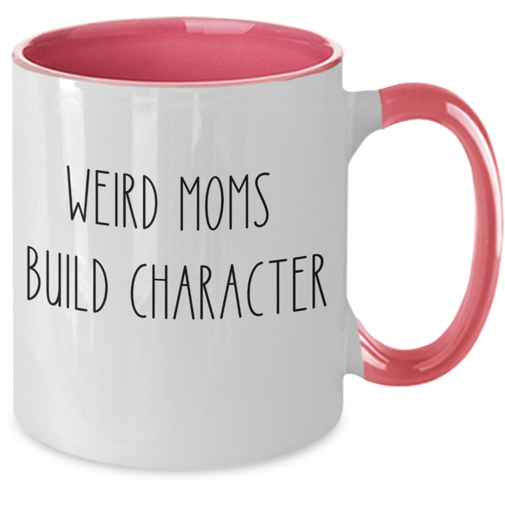 Funny Mom Coffee Cup, Two Toned Mother's Day Coffee Cup, Birthday Present for Mom, Motherhood Mug, Weird Moms, Stepmom Birthday, Bonus Mom Appreciation