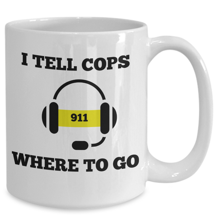 Funny 911 Operator Mug, Gift for 911 Police Dispatcher, Emergency Personnel Birthday Present, First Responder Retirement Gifts