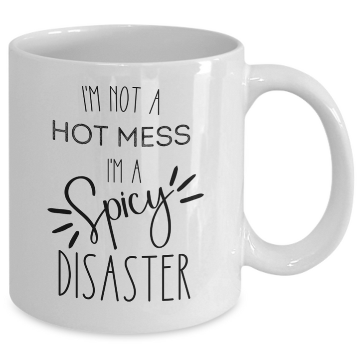 Funny Hot Mess Mug, Hot Mess Spicy Disaster Coffee Cup, Funny Coffee Cup, Trendy Sayings Mug, Hot Mess Gifts for Her