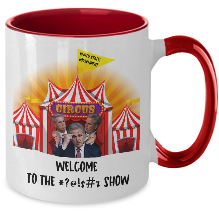 Sarcastic Speaker McCarthy Mug, Kevin McCarthy Coffee Cup, Political Two Toned Coffee Cup, Welcome to the Show, Gag gift for Politicians, Anti-Republican, Democrats Birthday