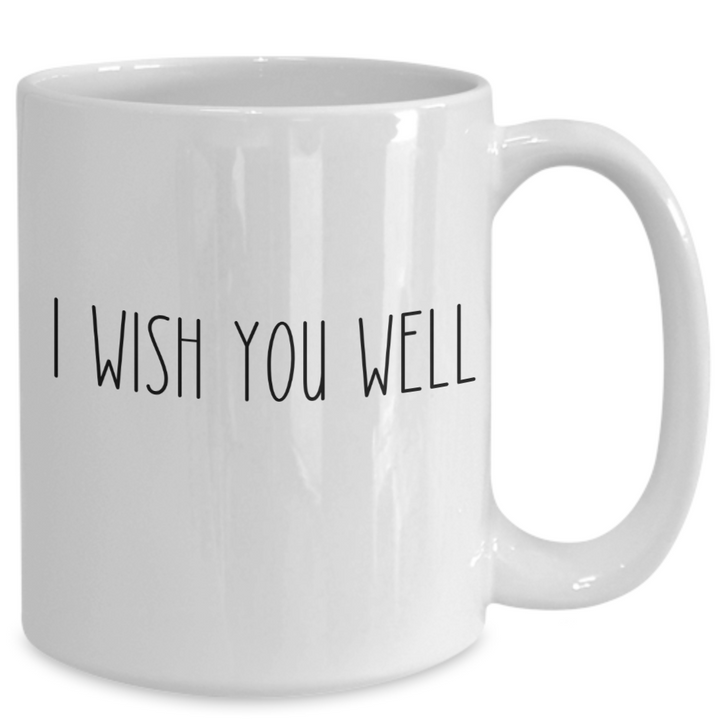 Funny Celebrity Quotes Mug, Celebrity Sayings Coffee Cup, Celebrity Trials, I Wish You Well Mug, Pop Culture Gifts for Friends and Family