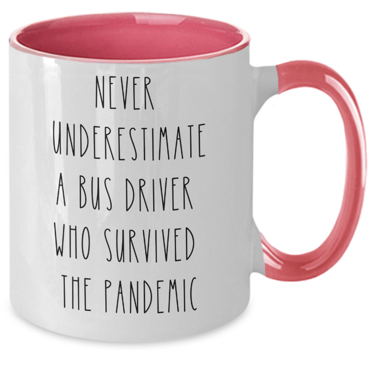 Never Underestimate Bus Driver Coffee Cup