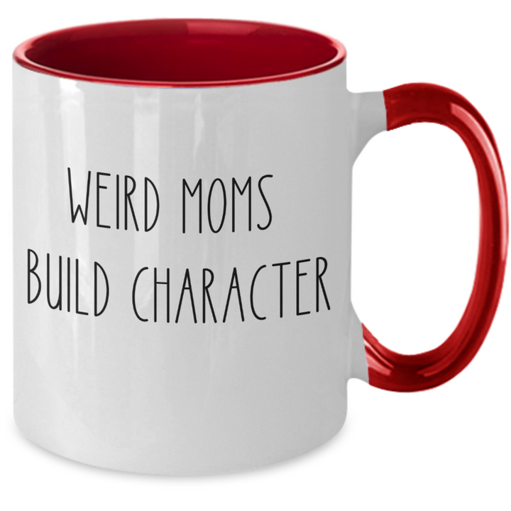 Funny Mom Coffee Cup, Two Toned Mother's Day Coffee Cup, Birthday Present for Mom, Motherhood Mug, Weird Moms, Stepmom Birthday, Bonus Mom Appreciation