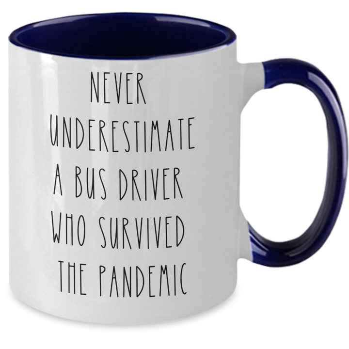 Never Underestimate Bus Driver Coffee Cup