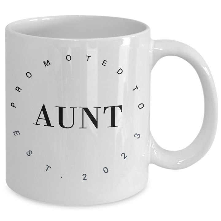 Funny Aunt Mug, Coffee Cup for Aunt, Gifts for Aunt, PRomoted to Aunt 2023, New Baby Announcement, Baby on the Way, to sister, from niece, from nephew