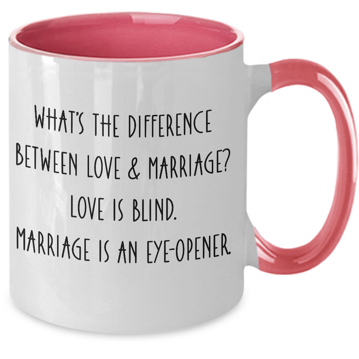 Funny Love and Marriage Mug, Two Toned Wedding Coffee Cup, Sarcastic Wedding Gifts, For Bride and Groom, Love is Blind