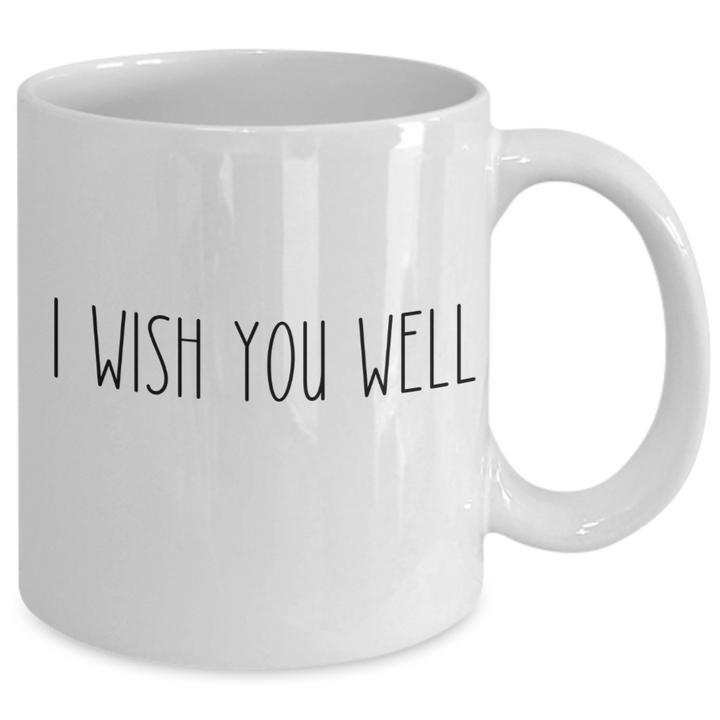 Funny Celebrity Quotes Mug, Celebrity Sayings Coffee Cup, Celebrity Trials, I Wish You Well Mug, Pop Culture Gifts for Friends and Family