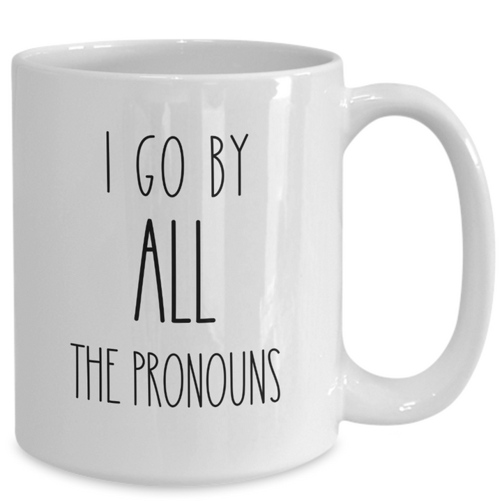 Funny Pronoun Mug, Pronoun Coffee Cup, Trendy Mug Sayings, Nonbinary Gifts for Friends and Family,