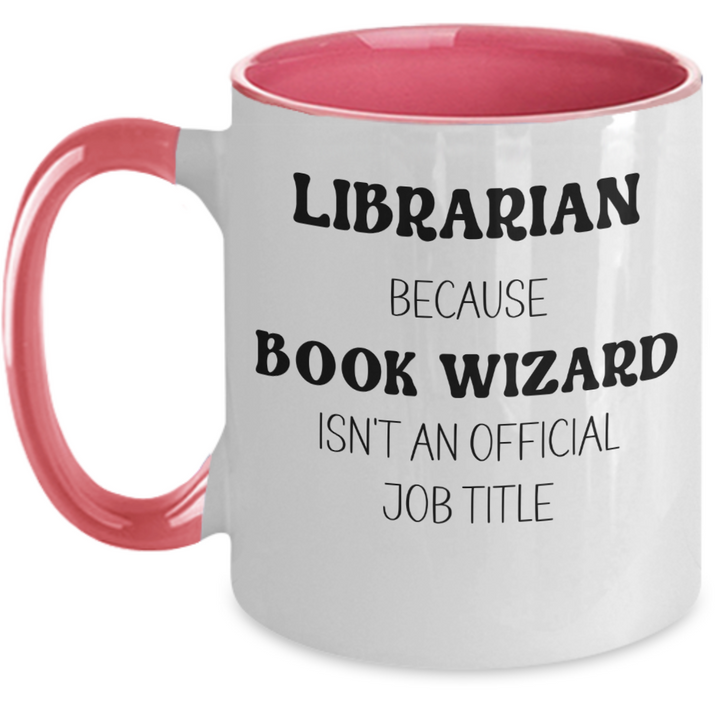 Fun Librarian Two Toned Coffee Cup, Librarian Book Wizard, Librarian Staff Appreciation, School Library Month, Book Lovers Birthday