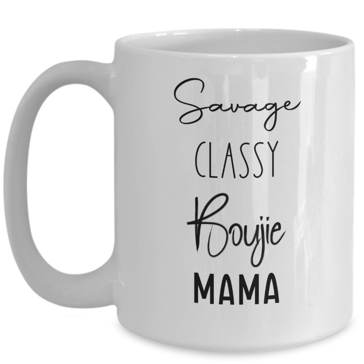 Funny Mother's Day Mug, Coffee Cup Gift for Mom, Savage Mom, Classy Mother, Boujie Mama, Stepmom Birthday, Bonus Mom Appreciation