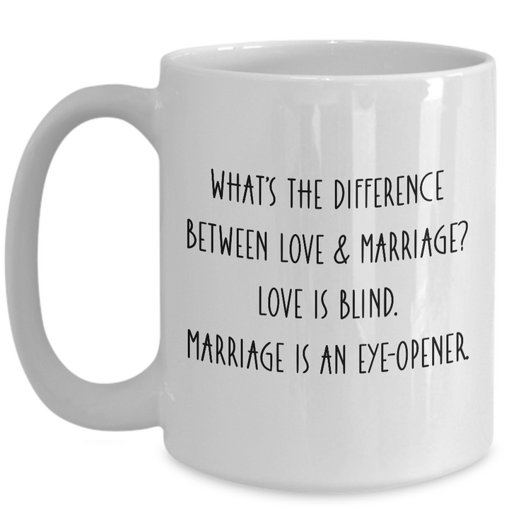 Funny Marriage Mug, Funny Bride and Groom Wedding Gifts, Love is Blind, Sarcastic Anniversary Gifts for Spouse, Love and Marriage