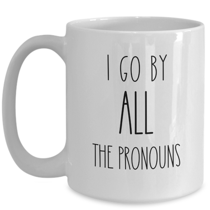 Funny Pronoun Mug, Pronoun Coffee Cup, Trendy Mug Sayings, Nonbinary Gifts for Friends and Family,