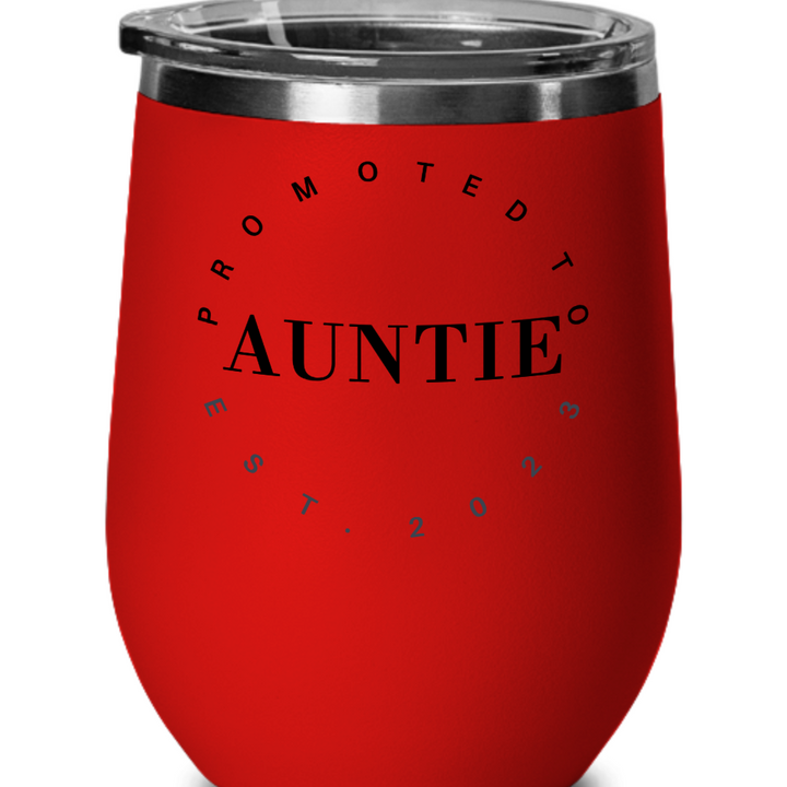 Fun Auntie Wine Glass, Auntie Gifts, Promoted to Auntie 2023, From Niece, From Nephew, Baby Announcement, Wine Tumbler with Lid