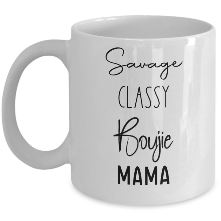 Funny Mother's Day Mug, Coffee Cup Gift for Mom, Savage Mom, Classy Mother, Boujie Mama, Stepmom Birthday, Bonus Mom Appreciation