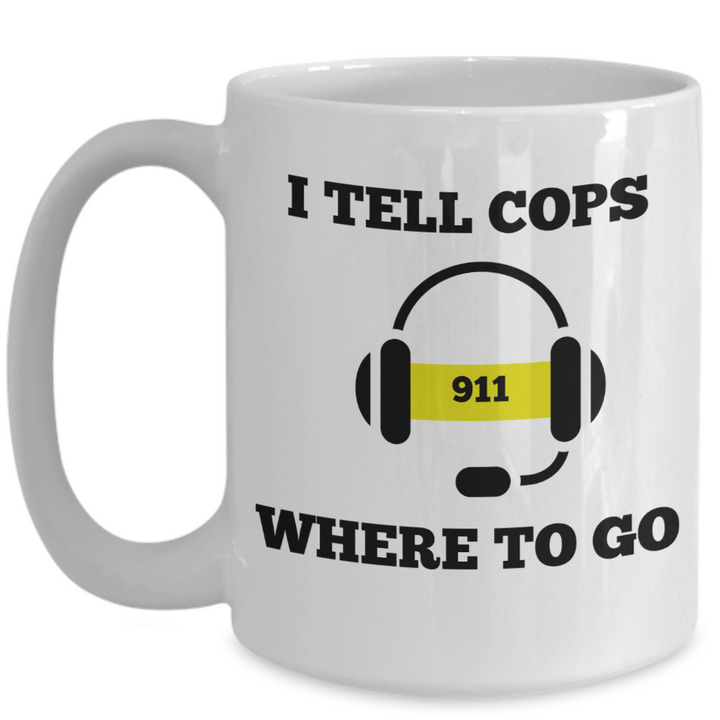 Funny 911 Operator Mug, Gift for 911 Police Dispatcher, Emergency Personnel Birthday Present, First Responder Retirement Gifts