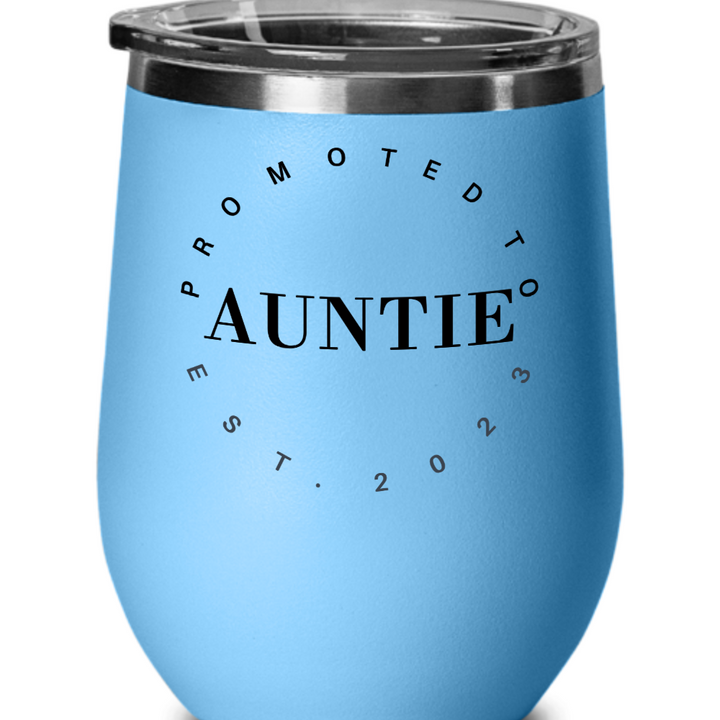 Fun Auntie Wine Glass, Auntie Gifts, Promoted to Auntie 2023, From Niece, From Nephew, Baby Announcement, Wine Tumbler with Lid