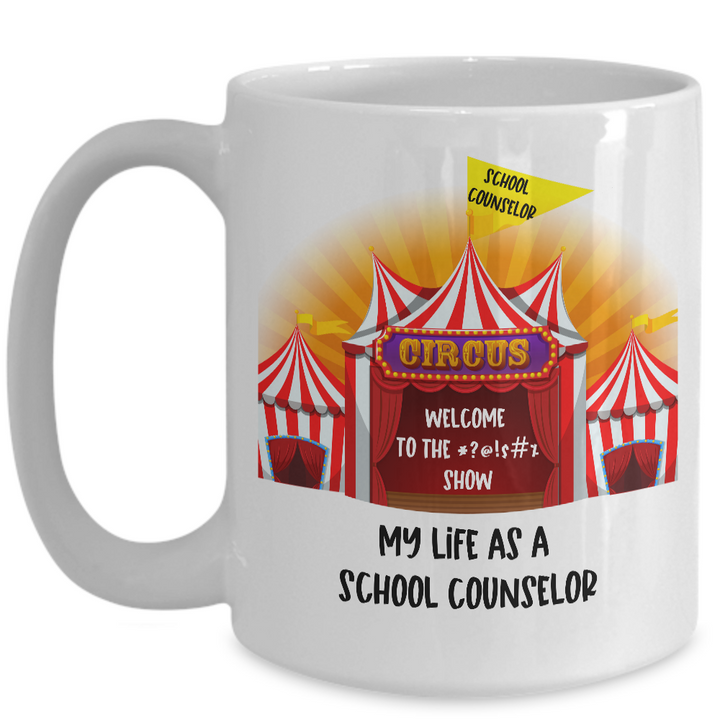 Funny school counselor mug, national school counseling week, counselor gifts, funny coffee cup, staff appreciation, teacher appreciation gift, circus mug