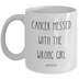 Cancer Sucks Mug, Cancer Survivor Coffee Cup, Cancer Messed With the Wrong Girl, Fighting Cancer Presents, Breast Cancer Awareness