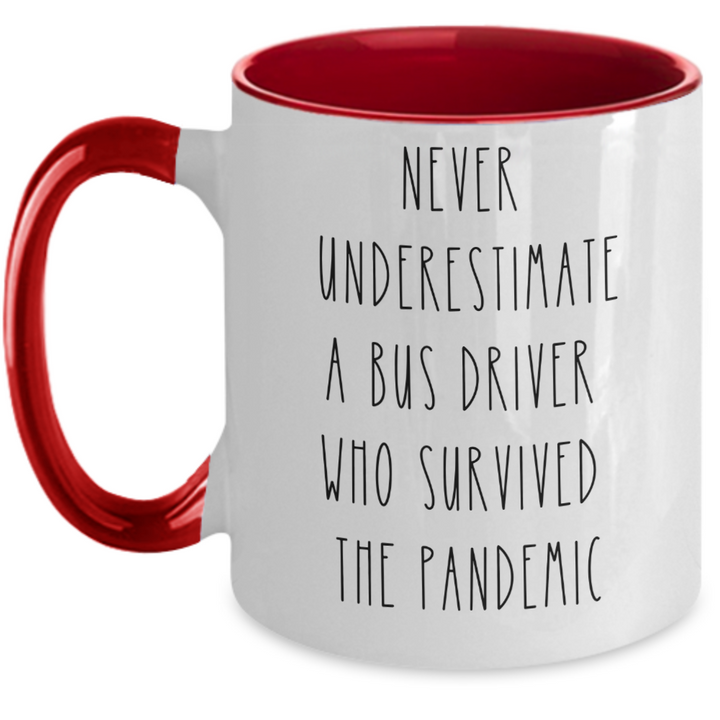 Never Underestimate Bus Driver Coffee Cup