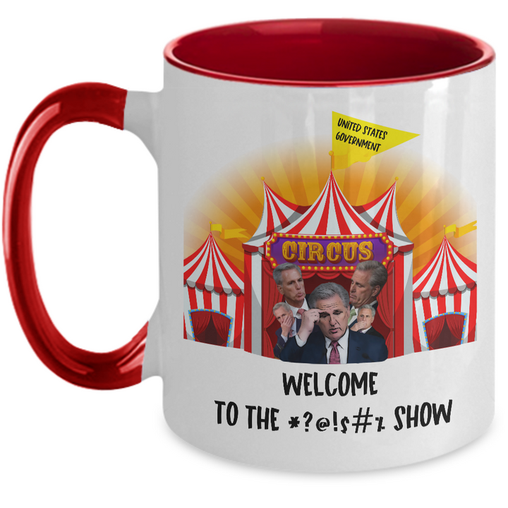 Sarcastic Speaker McCarthy Mug, Kevin McCarthy Coffee Cup, Political Two Toned Coffee Cup, Welcome to the Show, Gag gift for Politicians, Anti-Republican, Democrats Birthday