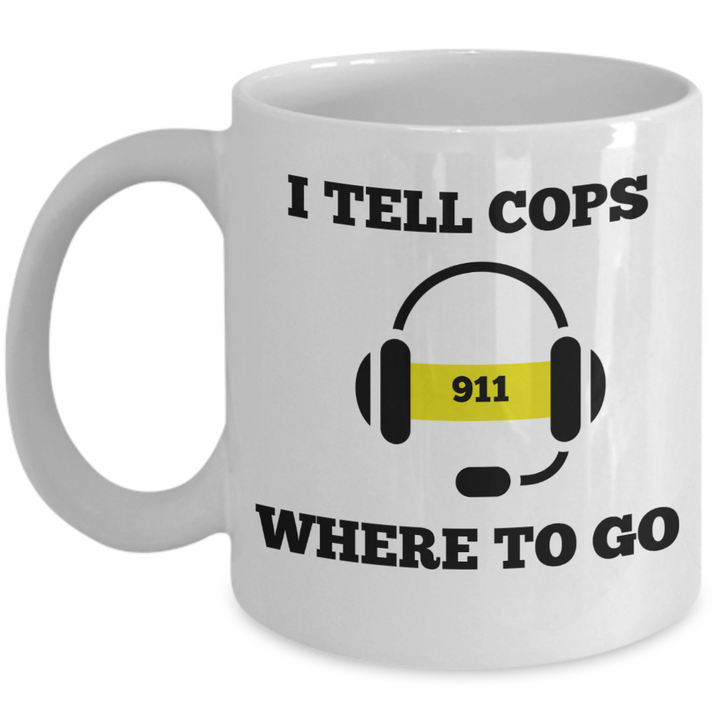 Funny 911 Operator Mug, Gift for 911 Police Dispatcher, Emergency Personnel Birthday Present, First Responder Retirement Gifts