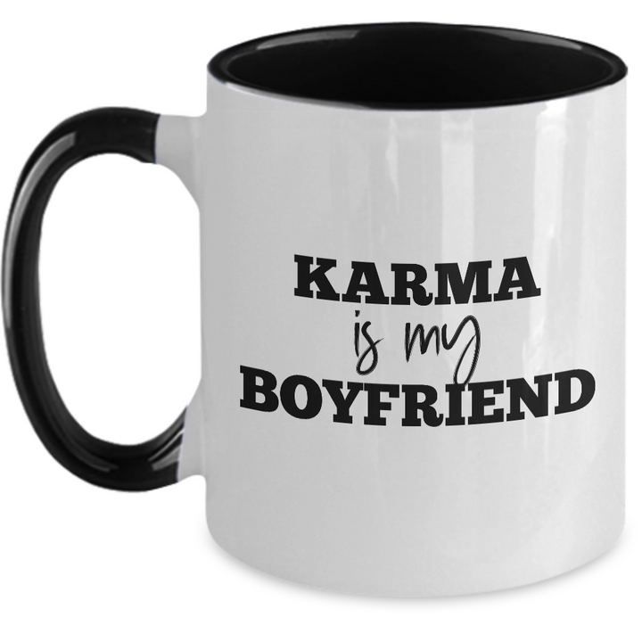 Funny Karma Mug, Karma Two Toned Coffee Cup, Gag Karma Gifts for Friends and Family, Karma Is My Boyfriend