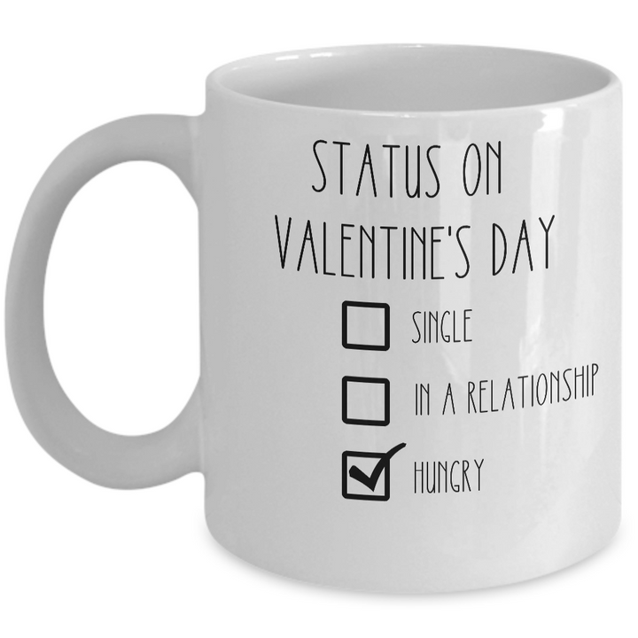 Funny Valentine's Day Mug, Anti-Valentine's Day Coffee Cup, Sarcastic Valentine Gift for Coworkers, Best Friend Valentine