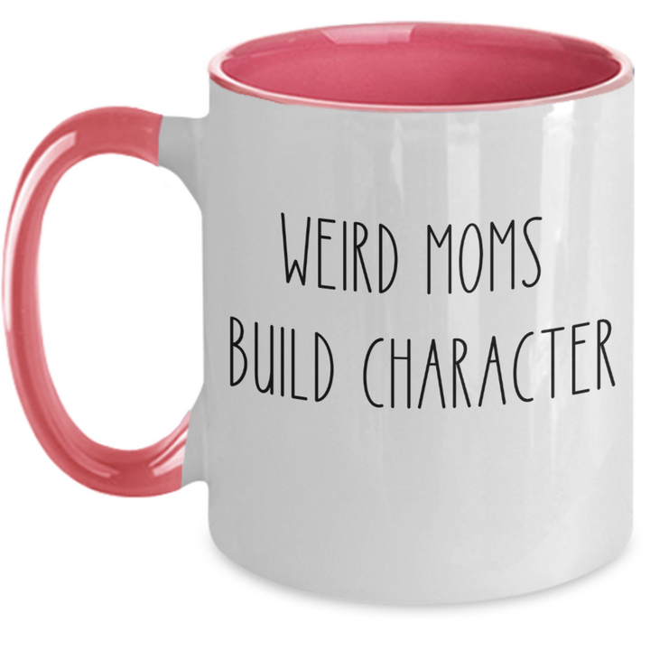 Funny Mom Coffee Cup, Two Toned Mother's Day Coffee Cup, Birthday Present for Mom, Motherhood Mug, Weird Moms, Stepmom Birthday, Bonus Mom Appreciation