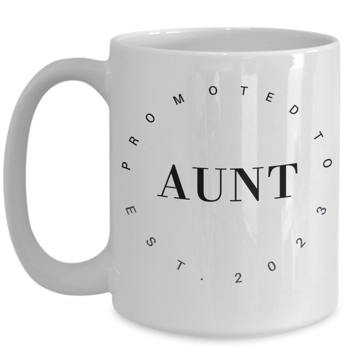 Funny Aunt Mug, Coffee Cup for Aunt, Gifts for Aunt, PRomoted to Aunt 2023, New Baby Announcement, Baby on the Way, to sister, from niece, from nephew