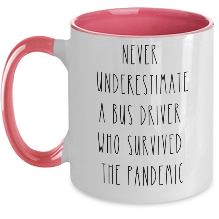 Never Underestimate Bus Driver Coffee Cup