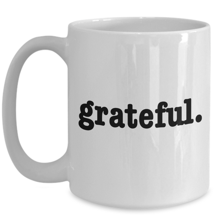 Grateful Coffee Mug, Gratitude Gifts for Friends and Family, Thanksgiving Coffee Cup, Inspiring Present for Coworkers