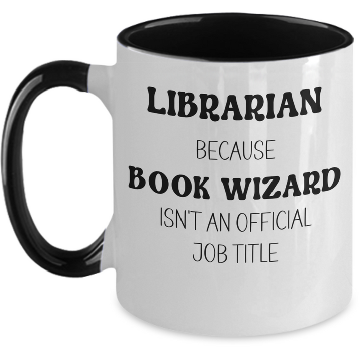 Fun Librarian Two Toned Coffee Cup, Librarian Book Wizard, Librarian Staff Appreciation, School Library Month, Book Lovers Birthday