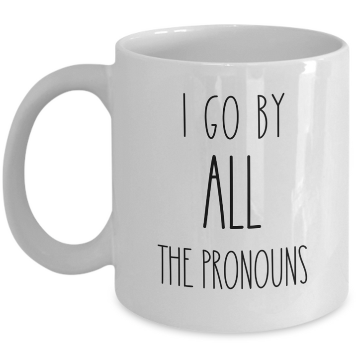 Funny Pronoun Mug, Pronoun Coffee Cup, Trendy Mug Sayings, Nonbinary Gifts for Friends and Family,