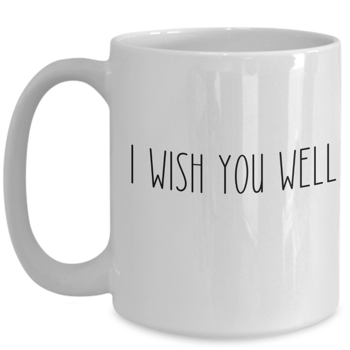 Funny Celebrity Quotes Mug, Celebrity Sayings Coffee Cup, Celebrity Trials, I Wish You Well Mug, Pop Culture Gifts for Friends and Family