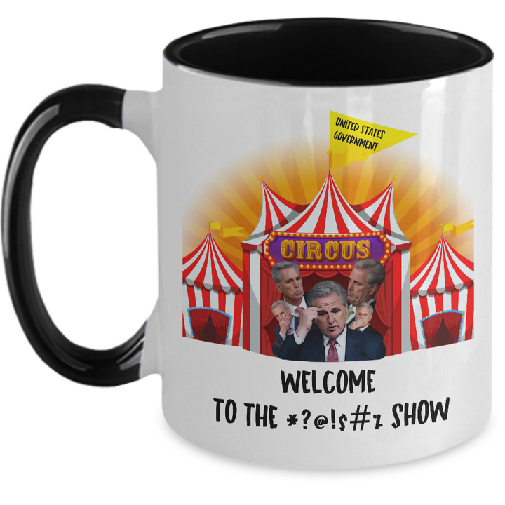 Sarcastic Speaker McCarthy Mug, Kevin McCarthy Coffee Cup, Political Two Toned Coffee Cup, Welcome to the Show, Gag gift for Politicians, Anti-Republican, Democrats Birthday