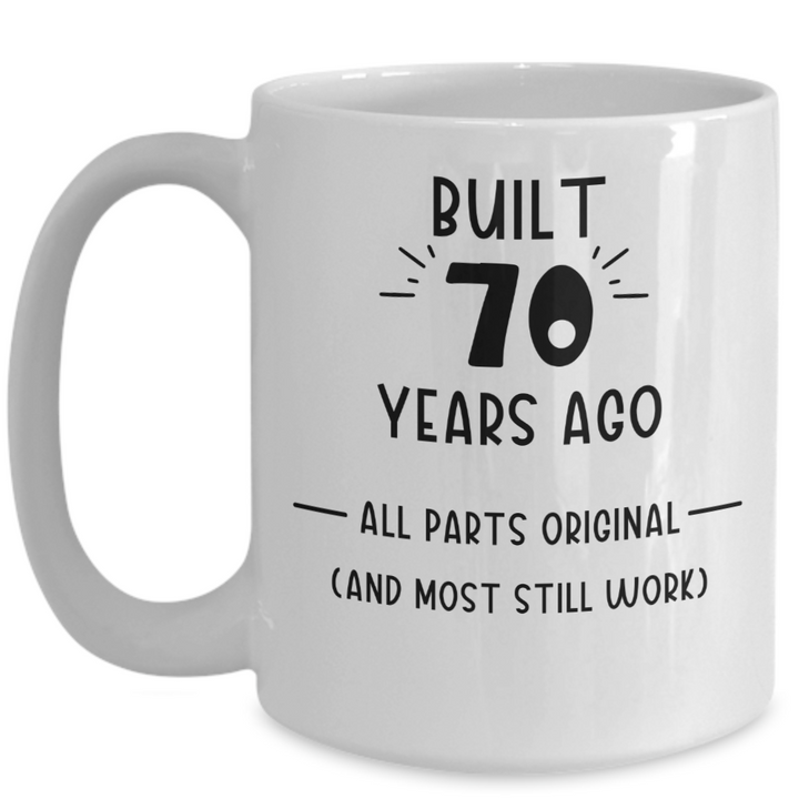 Funny 70th Birthday Mug, Gag Gift for 70th Birthday, Sarcastic 70th Birthday Coffee Cup, Seventy-years-old